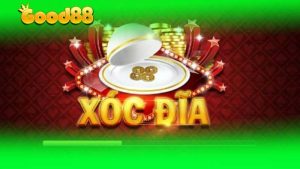 xóc đĩa good88